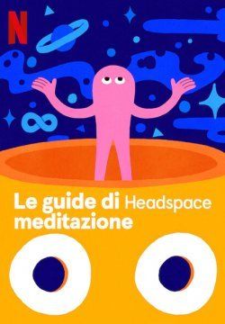 Le guide di Headspace: meditazione streaming - guardaserie