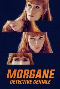 Morgane – Detective geniale streaming - guardaserie