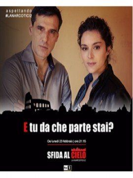 Sfida al Cielo – La Narcotici 2 streaming - guardaserie