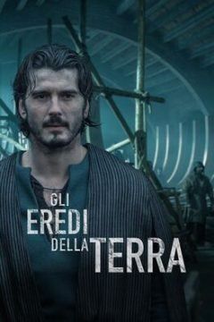 Gli Eredi della Terra (2022) streaming - guardaserie