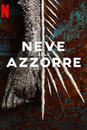 Neve alle Azzorre streaming - guardaserie