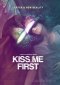 Kiss Me First