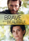 Brave and Beautiful