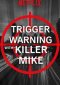 Notizie Esplosive Con Killer Mike